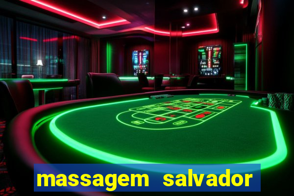 massagem salvador de bahia